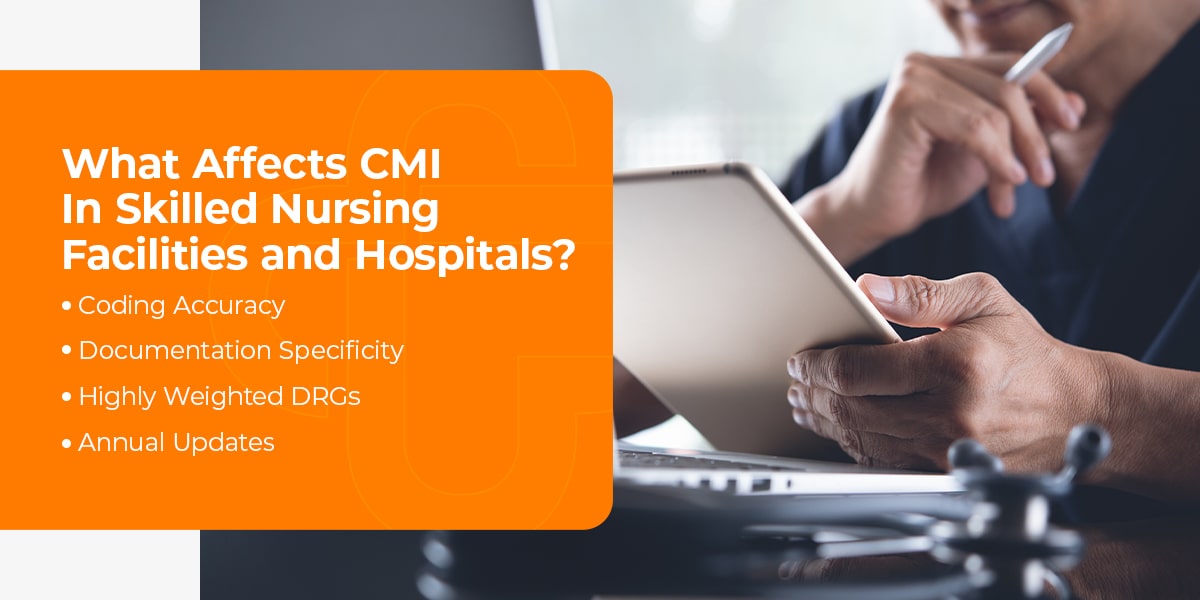 What Affects CMI In Skilled Nursing Facilities and Hospitals?